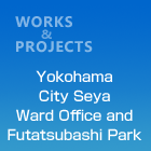 Yokohama City Seya Ward Office and Futatsubashi Park