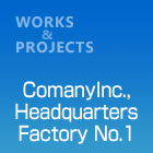 ComanyInc.,Headquarters-FactoryNo.1