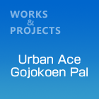 Urban Ace Gojokoen Pal